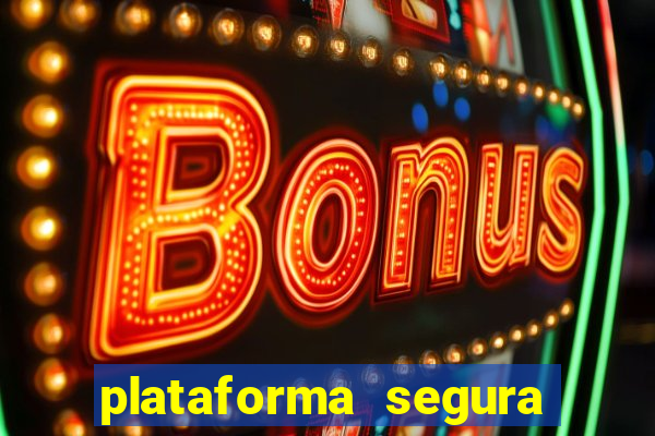 plataforma segura de jogos para ganhar dinheiro